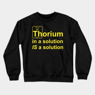 Thorium Solution light Crewneck Sweatshirt